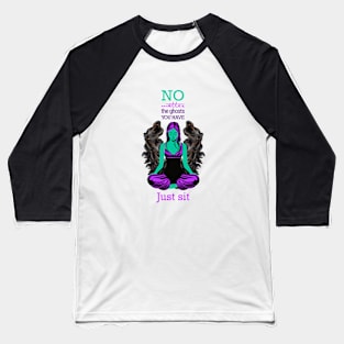 Just sit Baseball T-Shirt